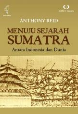 Menuju Sejarah Sumatra: Antara Indonesia dan Dunia